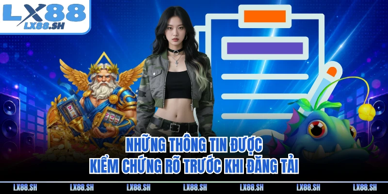 Những thông tin được kiểm chứng rõ trước khi đăng tải